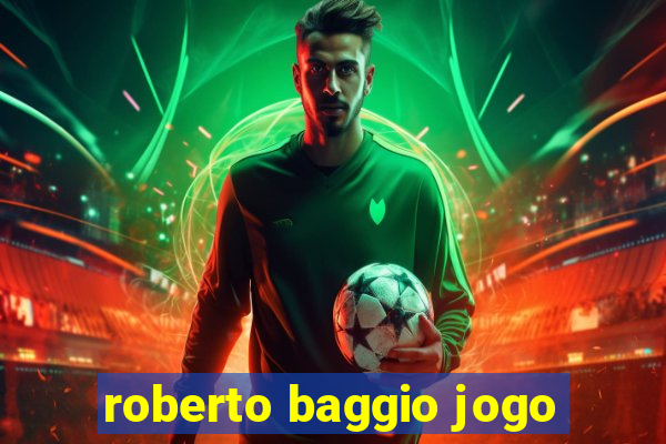 roberto baggio jogo